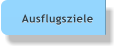 Ausflugsziele Ausflugsziele